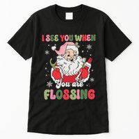 I See You When Flossing Christmas Dentist Xmas Flossing Tall T-Shirt
