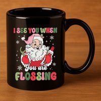 I See You When Flossing Christmas Dentist Xmas Flossing 11oz C Handle Ceramic Mug