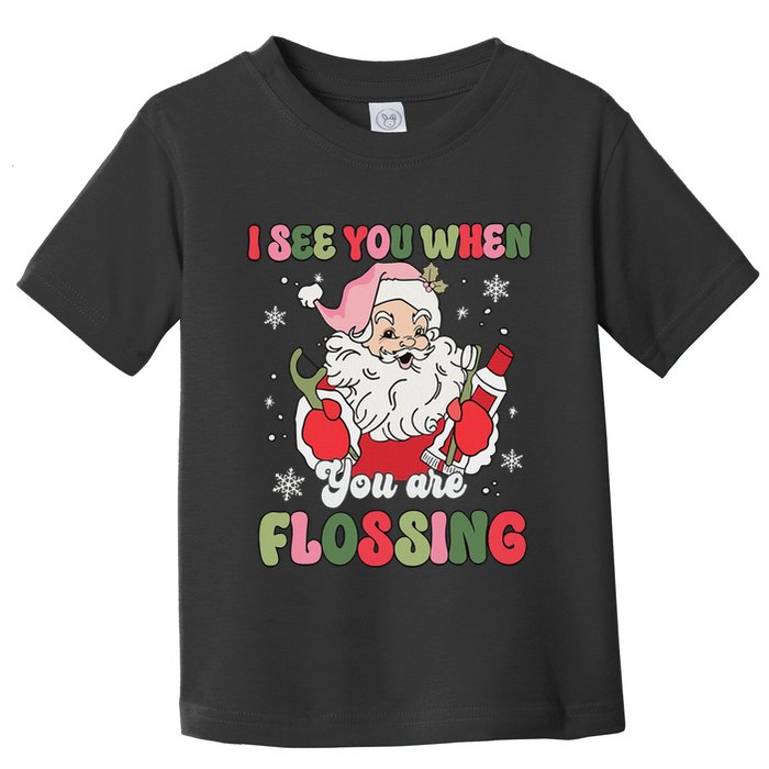 I See You When Flossing Christmas Dentist Xmas Flossing Toddler T-Shirt
