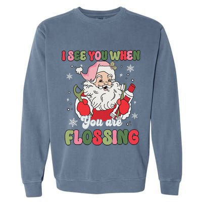 I See You When Flossing Christmas Dentist Xmas Flossing Garment-Dyed Sweatshirt