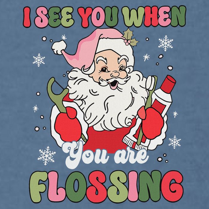 I See You When Flossing Christmas Dentist Xmas Flossing Garment-Dyed Sweatshirt