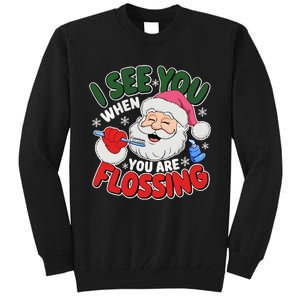 I See You When Flossing Christmas Dentist Xmas Flossing Tall Sweatshirt