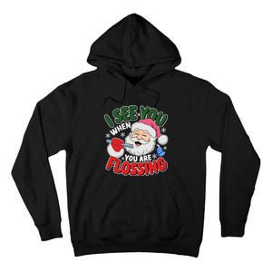 I See You When Flossing Christmas Dentist Xmas Flossing Tall Hoodie