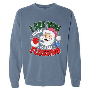 I See You When Flossing Christmas Dentist Xmas Flossing Garment-Dyed Sweatshirt