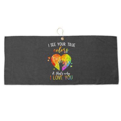 I See Your True Colors And That's Why I Love You Autism Awareness Heart Large Microfiber Waffle Golf Towel