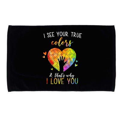 I See Your True Colors And That's Why I Love You Autism Awareness Heart Microfiber Hand Towel