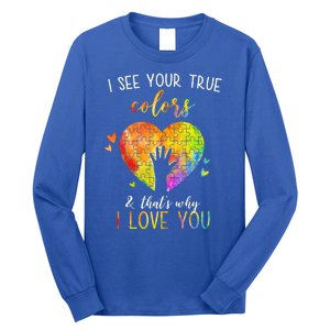 I See Your True Colors And That's Why I Love You Autism Awareness Heart Long Sleeve Shirt