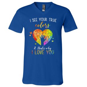 I See Your True Colors And That's Why I Love You Autism Awareness Heart V-Neck T-Shirt