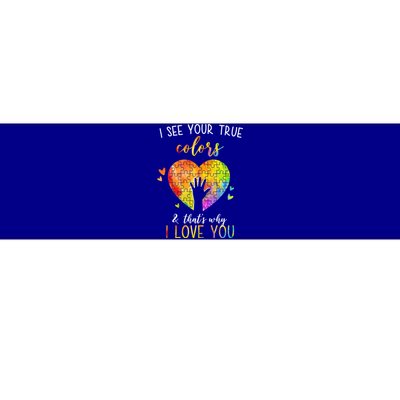 I See Your True Colors And That's Why I Love You Autism Awareness Heart Bumper Sticker