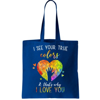 I See Your True Colors And That's Why I Love You Autism Awareness Heart Tote Bag