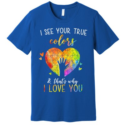 I See Your True Colors And That's Why I Love You Autism Awareness Heart Premium T-Shirt