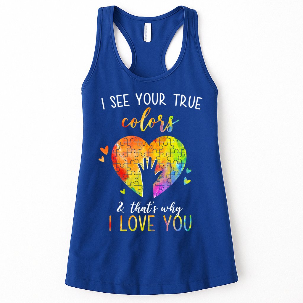I See Your True Colors And That's Why I Love You Autism Awareness Heart Womens Tank Top