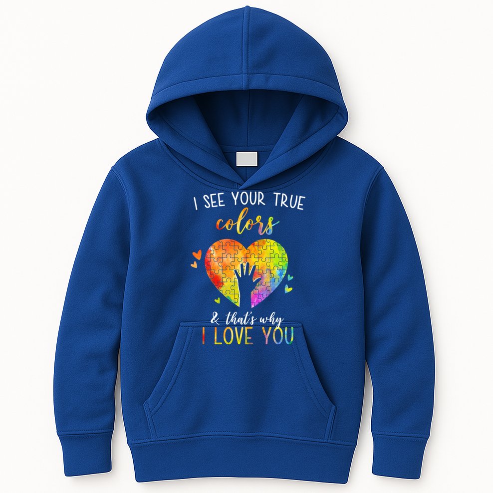 I See Your True Colors And That's Why I Love You Autism Awareness Heart Kids Hoodie