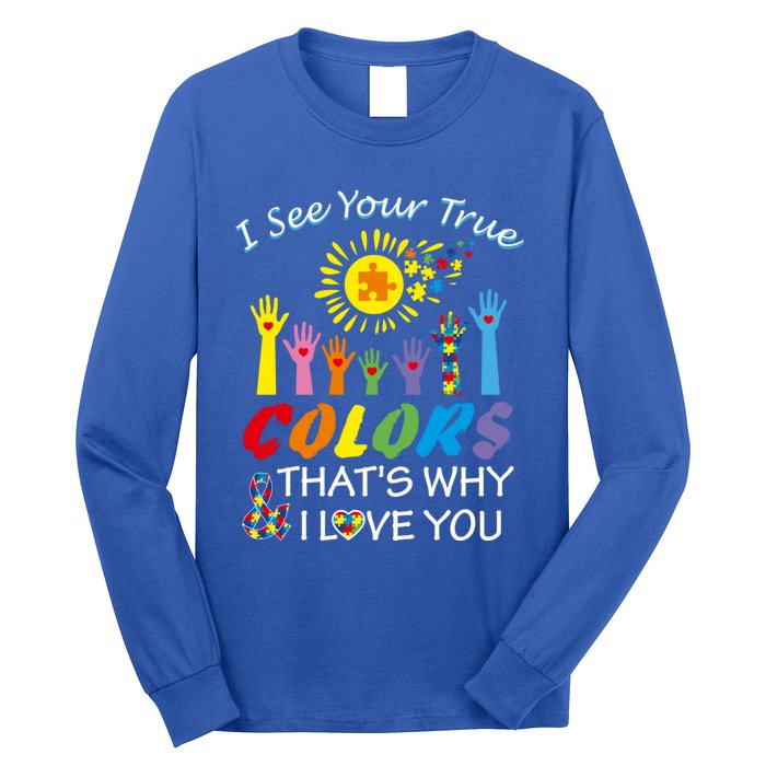 I See Your True Colors Hands Autism Awareness Gift Puzzle Gift Long Sleeve Shirt