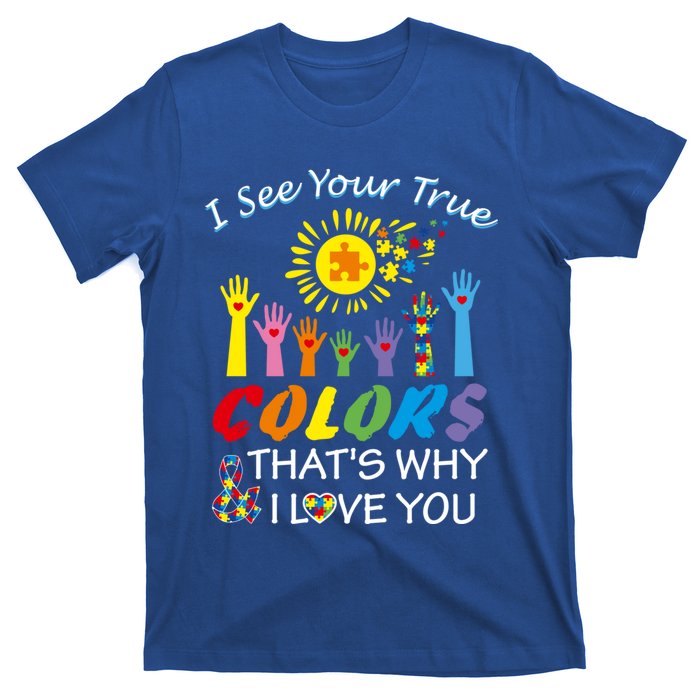 I See Your True Colors Hands Autism Awareness Gift Puzzle Gift T-Shirt