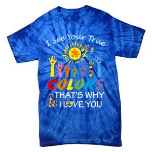 I See Your True Colors Hands Autism Awareness Gift Puzzle Gift Tie-Dye T-Shirt