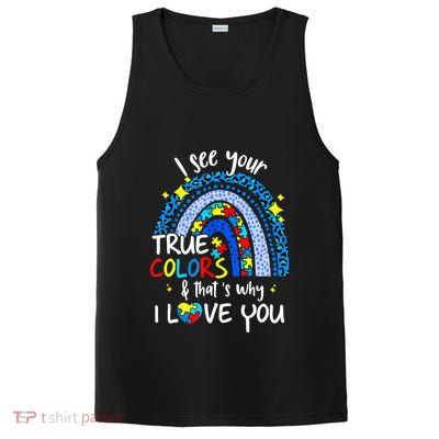 I See Your True Colors Support Rainbow Autism Awareness PosiCharge Competitor Tank