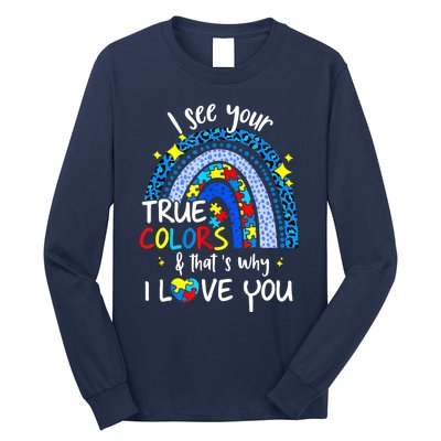 I See Your True Colors Support Rainbow Autism Awareness Long Sleeve Shirt