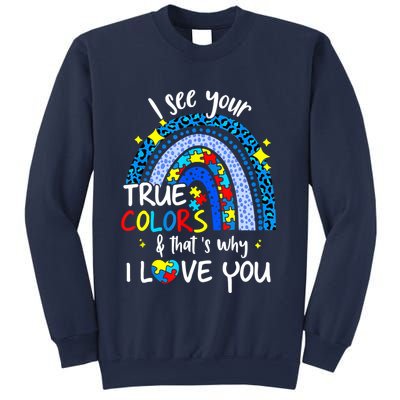 I See Your True Colors Support Rainbow Autism Awareness Sweatshirt