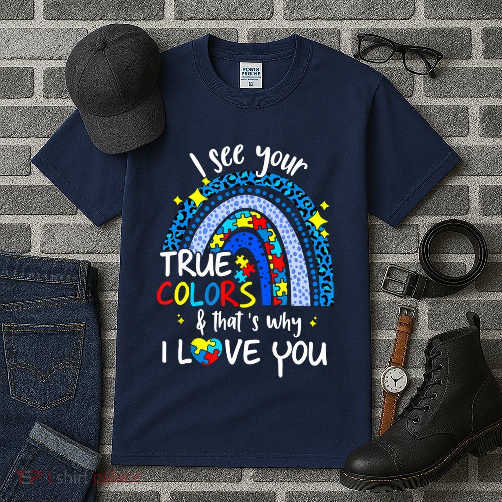 I See Your True Colors Support Rainbow Autism Awareness Tall T-Shirt