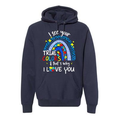 I See Your True Colors Support Rainbow Autism Awareness Premium Hoodie