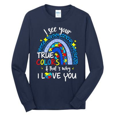 I See Your True Colors Support Rainbow Autism Awareness Tall Long Sleeve T-Shirt