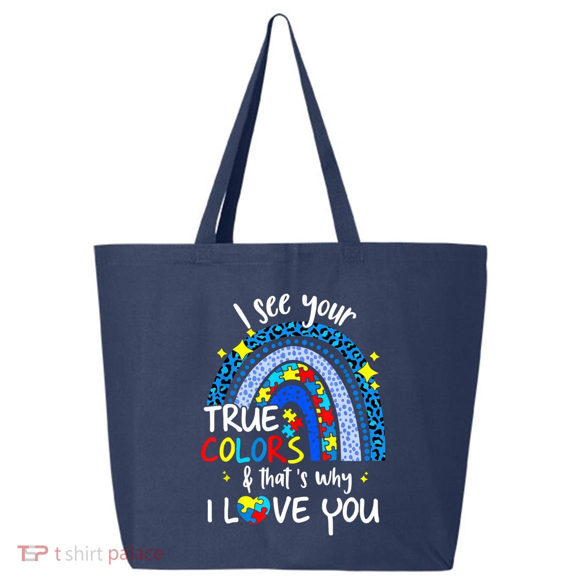 I See Your True Colors Support Rainbow Autism Awareness 25L Jumbo Tote