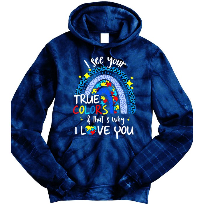 I See Your True Colors Support Rainbow Autism Awareness Tie Dye Hoodie