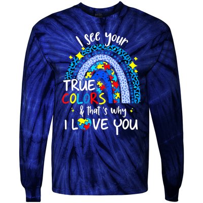 I See Your True Colors Support Rainbow Autism Awareness Tie-Dye Long Sleeve Shirt