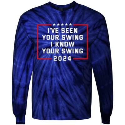 IVe Seen Your Swing I Know Your Swing Golf Funny Political Tie-Dye Long Sleeve Shirt