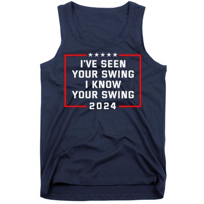 IVe Seen Your Swing I Know Your Swing Golf Funny Political Tank Top