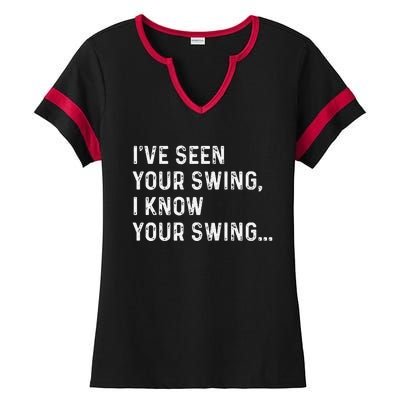 IVe Seen Your Swing I Know Your Swing Funny Biden Ladies Halftime Notch Neck Tee