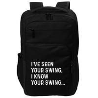 IVe Seen Your Swing I Know Your Swing Funny Biden Impact Tech Backpack