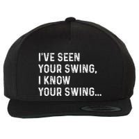 IVe Seen Your Swing I Know Your Swing Funny Biden Wool Snapback Cap