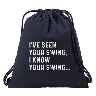 IVe Seen Your Swing I Know Your Swing Funny Biden Drawstring Bag