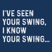 IVe Seen Your Swing I Know Your Swing Funny Biden Cooling Performance Long Sleeve Crew
