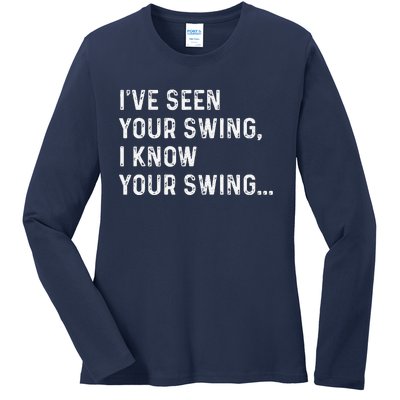 IVe Seen Your Swing I Know Your Swing Funny Biden Ladies Long Sleeve Shirt