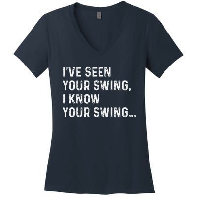 IVe Seen Your Swing I Know Your Swing Funny Biden Women's V-Neck T-Shirt