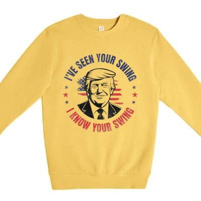 IVe Seen Your Swing I Know Your Swing Funny Golf Vintage Premium Crewneck Sweatshirt