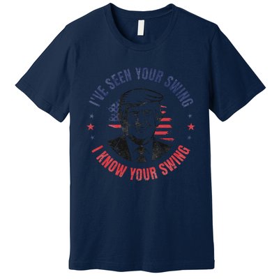 IVe Seen Your Swing I Know Your Swing Funny Golf Vintage Premium T-Shirt