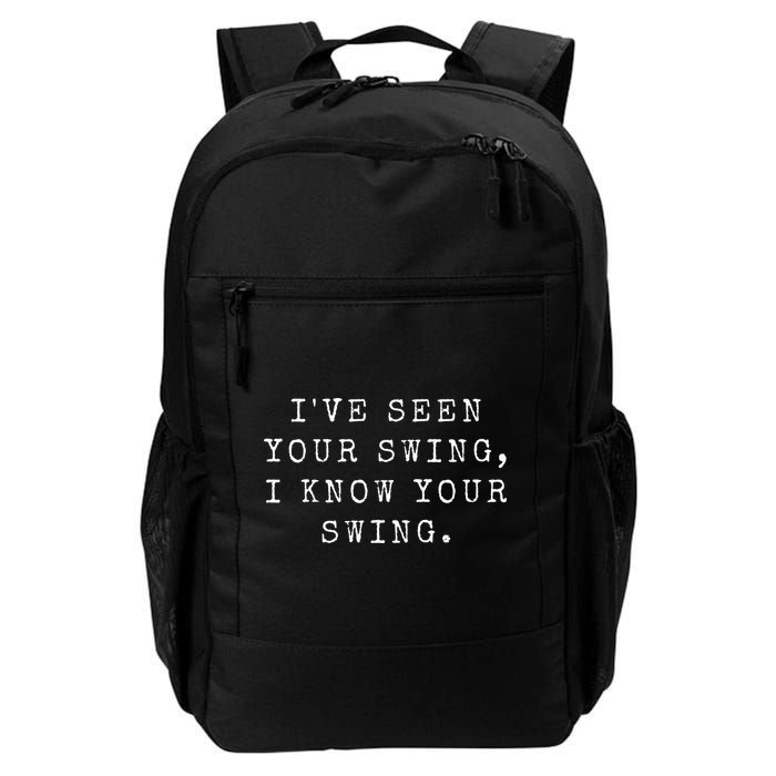 IVe Seen Your Swing I Know Your Swing Backpack