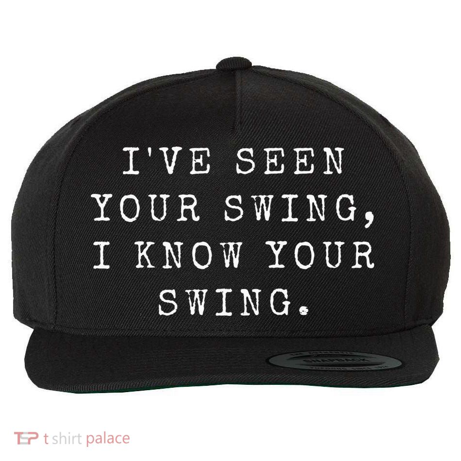 IVe Seen Your Swing I Know Your Swing Wool Snapback Cap