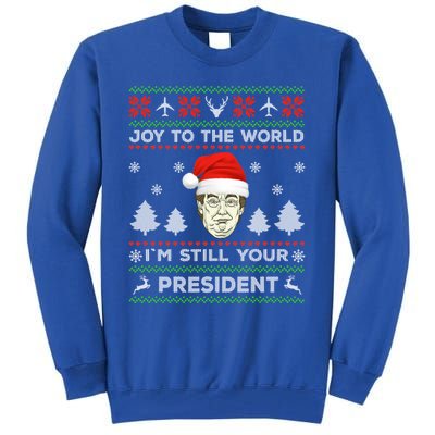 IM Still Your President Trump Ugly Christmas Awesome Funny Gift Tall Sweatshirt