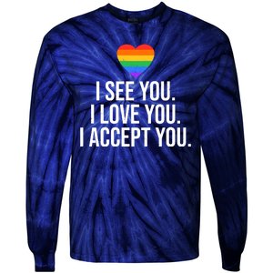 I See You I Love You I Accept You LGBTQ Pride Month Tie-Dye Long Sleeve Shirt