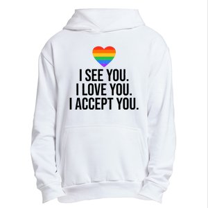 I See You I Love You I Accept You LGBTQ Pride Month Urban Pullover Hoodie