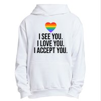 I See You I Love You I Accept You LGBTQ Pride Month Urban Pullover Hoodie