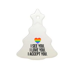 I See You I Love You I Accept You LGBTQ Pride Month Ceramic Tree Ornament