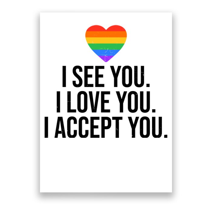 I See You I Love You I Accept You LGBTQ Pride Month Poster