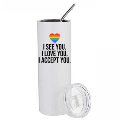 I See You I Love You I Accept You LGBTQ Pride Month Stainless Steel Tumbler