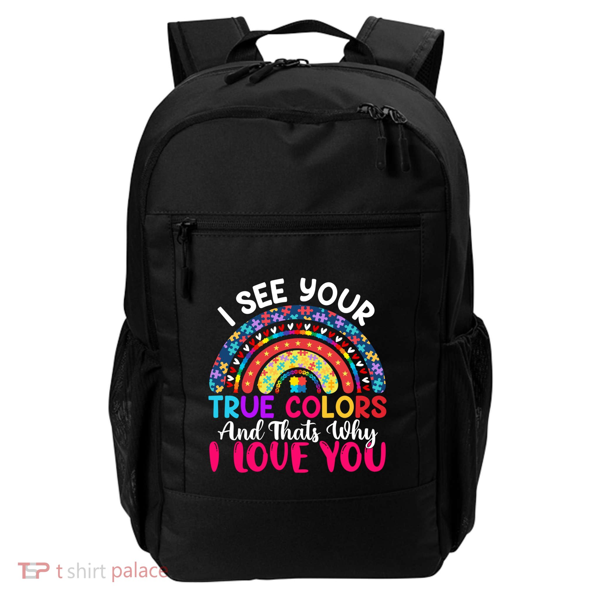 I See Your True Color Rainbow Autism Mom Sister Support Son Meaningful Gift Backpack